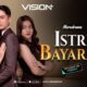 Rela Jadi Istri Bayaran demi Uang! Streaming Istri Bayaran di VISION+